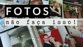 NÃO FAÇA ISSO ao organizar suas fotos! | Organização Pessoal ❤