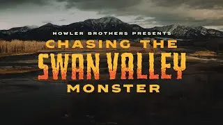 Chasing the Swan Valley Monster by Howler Brothers