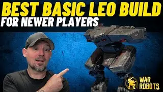 War Robots Leo Build and Gameplay For New Players | Best Leo Setup For Newer Players
