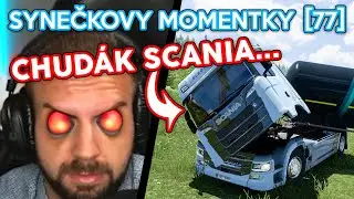 CHUDÁK SCANIA... | Synečkovy Momentky #77