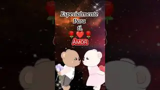 ❤️🌹 Para ti Amor 😍Dedicatorias para ti amor ❤️ 
