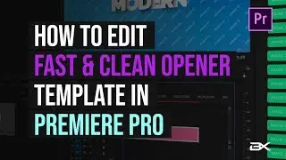 How to edit Fast & Сlean Opener Template in Adobe Premiere Pro