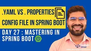 Day 27: .yaml vs .properties config file in spring boot | DevByteSchool