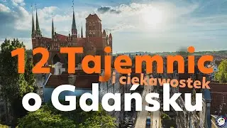 12 Tajemnic i Ciekawostek o Gdańsku. 05.