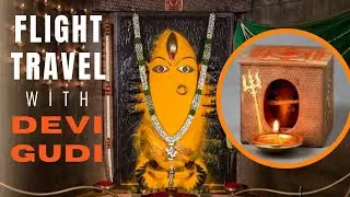 Domestic/ International Flight Travel with Linga Bhairavi Gudi | Advise and Sharings