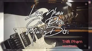 Lạc Nhau Có Phải Muôn Đời - Triết Phạm - Guitar Solo | Mon Studio