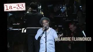 Calambre Filarmónico - La-33 y @filarmonibogota en vivo desde el Teatro Mayor JMSD