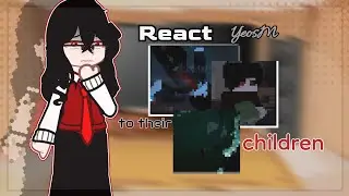 React YeosM to their children [ ON YOUR SIDE ] || P.1/? | By: Mrs. IceOne