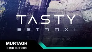 Murtagh - Night Terrors [Tasty Release]