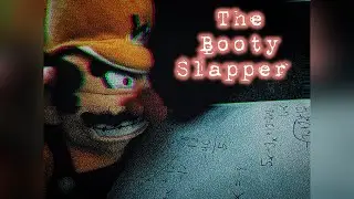 Wario’s Watchtower - The Booty Slapper [ Halloween Special ] ￼