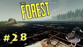 The Forest #28 ►УХОДИМ В МОРЕ◄Патч 0.25b