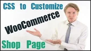 CSS to Customize WooCommerce Shop Page - Tutorial