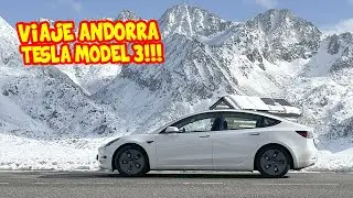 Viaje a ANDORRA en INVIERNO en mi TESLA MODEL 3!!! AVENTURA :)