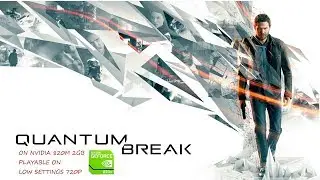 Quantum break game performance on nvidia 820m low settings