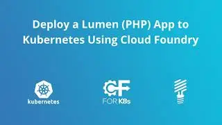 Easily Deploy PHP Applications to Kubernetes With Cloud Foundry