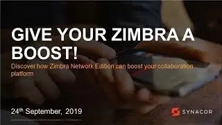 [Webinar] Give Your Zimbra a Boost