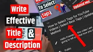 Write effective Title and Description in YouTube Videos || Rank your video