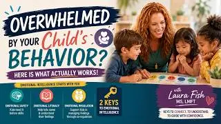 Overwhelmed by Your Child's Behavior? Here is what actually works!