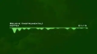 Believe (Instrumental) - NEFFEX