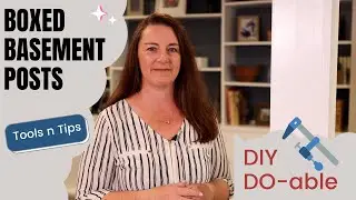 Boxed Basement Posts - Basic DIY Project - Tools and Tips