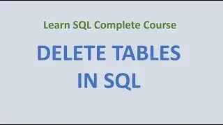 How to Delete Tables in SQL