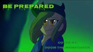 Be Prepared//Lion King Cover by Doom The MemeQueen