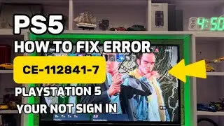How To Fix PS5 Error CE-112841-7 You Are not Sign in For Beginners