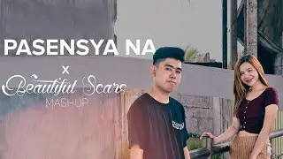Pasensya Na x Beautiful Scars MASHUP | Cover by Neil Enriquez, Pipah Pancho