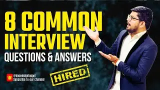 8 Most Important and Common Job Interview Questions and Answers