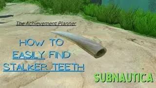 Subnautica - How to EASILY find STALKER TEETH!