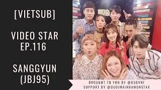 [VIETSUB] @ Video Star EP.116 - SangGyun (JBJ95)