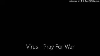 Virus - Pray For War