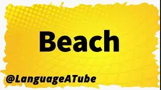 Beach Pronunciation ⚡️ How To Pronounce Beach!