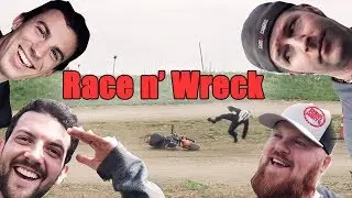 Racing and Wrecking with CarsandCameras, RedBeardsGarage, and ratherBwelding