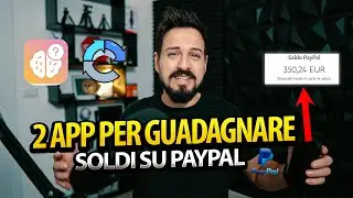 Come Fare Soldi con 2 app ( SOLDI SU PAYPAL)