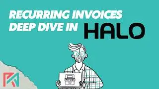 HaloPSA | Recurring Invoices - Deep Dive