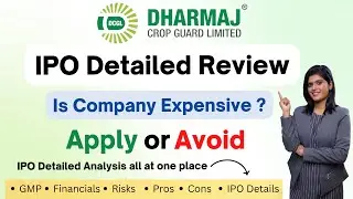 Dharmaj Crop IPO Review | Dharmaj Crop Guard IPO - Apply or Avoid? | Apoorva Bhatnagar