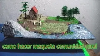 Como Hacer Una Maqueta De La  Comunidad Rural  paso a paso