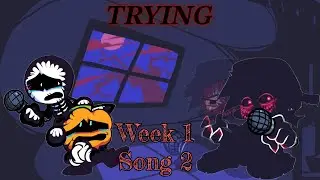 FNF Corruption or somethin': TRYING