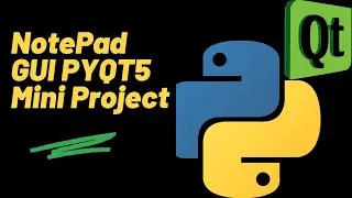 NotePad GUI in PYQT5 | Desktop Application | Mini Project |
