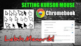 Cara Mengganti Tampilan Kursor Mouse Di Chromebook
