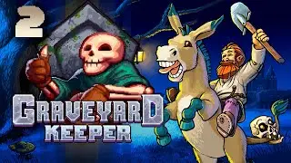 💀 Graveyard Keeper 💀┃Прохождение┃СТРИМ #2