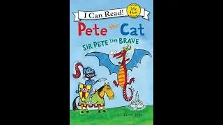 Story Time - Pete the Cat   'Sir Pete the Brave' - Book Reading