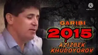 Азизбек Худоёров - Гариби