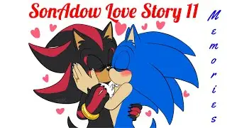 SonAdow Love Story 11 - Memories - Crying In The Club/ Liar