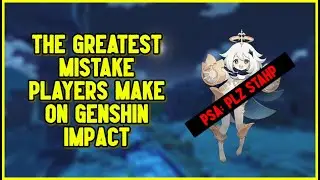 The BIGGEST mistake players make on Genshin Impact