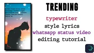 Trending Typewriter Style Lyrics WhatsApp Status Video Editing Tutorial | AlightMotion Tutorial