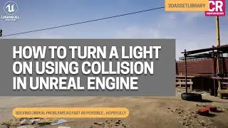 How To Turn A Light On Using Collision In Unreal Engine