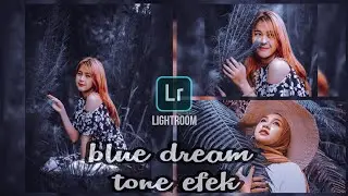 Tutorial edit foto ala selebgram | Lightroom tutorial |tutorial  blue dream tone