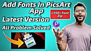 How To Add Custom Fonts In Picsart || Picsart Font Add Problem Solved || Picsart Font Zip